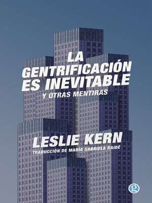 cover image of La gentrificación es inevitable y otras mentiras